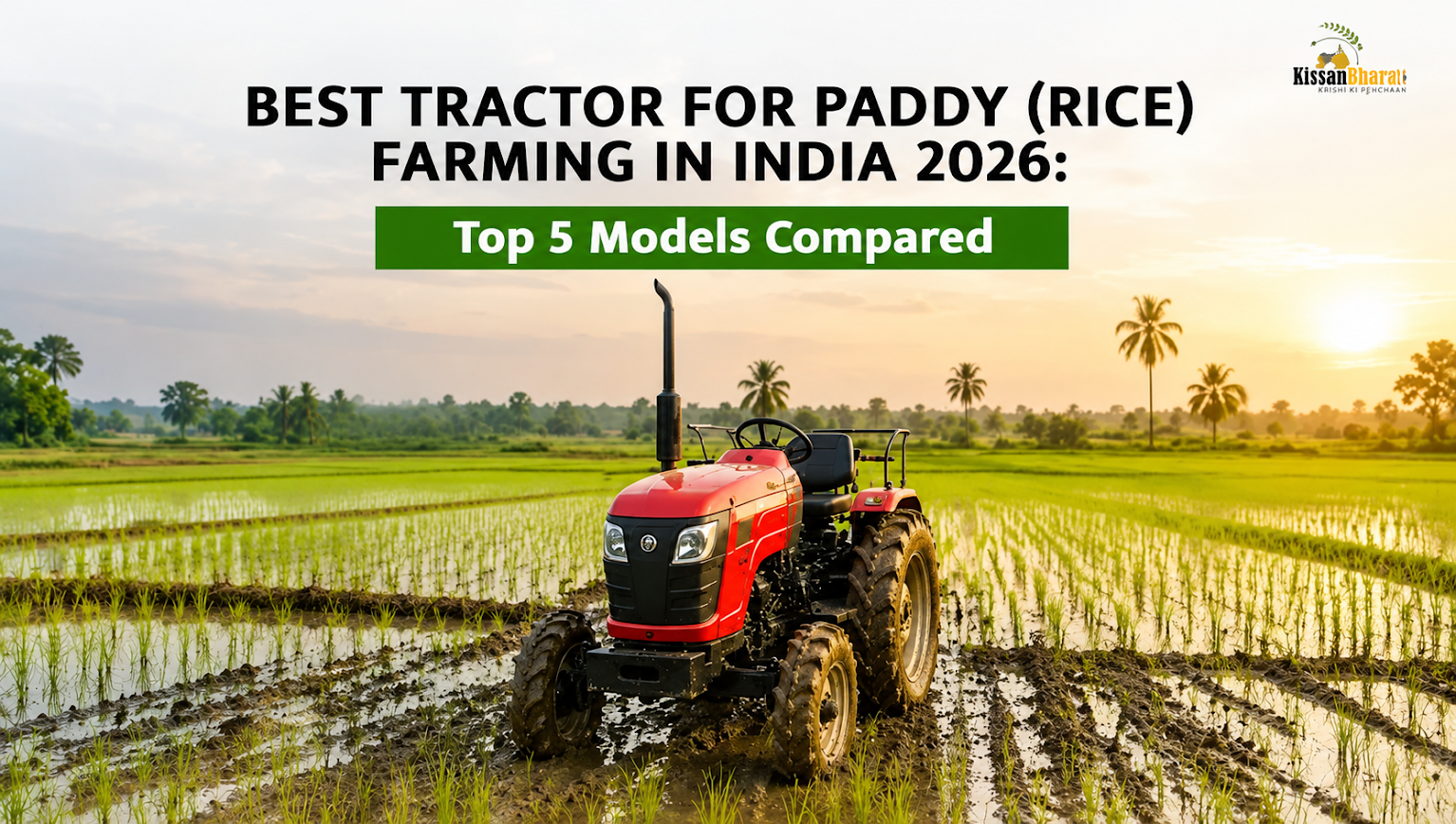 Best Tractor for Paddy (Rice) Farming in India 2026: Top 5 Models Compared